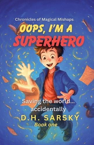 Oops, I am A Superheroero