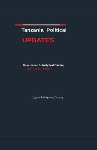 Tanzania Political Updates April (2026)