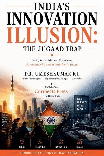 India's Innovation Illusion: The Jugaad Trap