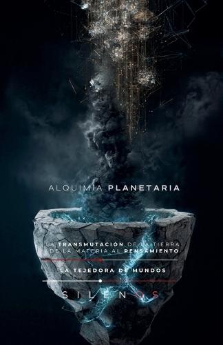 Alquimia Planetaria: La Transmutación de la Tierra