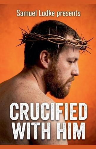 Crucified With Him