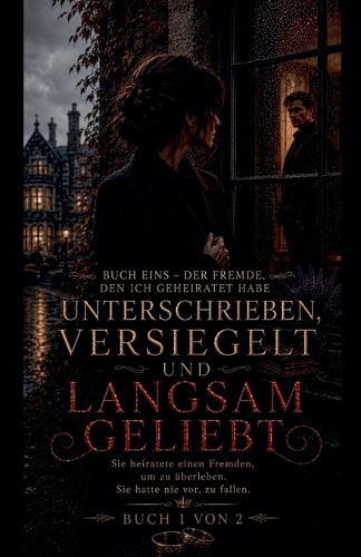 Unterschrieben, Versiegelt Und Langsam Geliebt