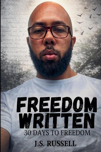 Freedom Written: 30 Days To Freedom