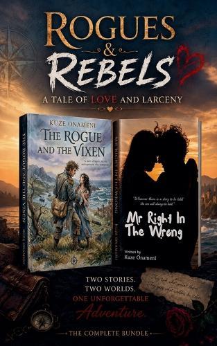 Rogues & Rebels: 2 Tales Of Love And Larceny