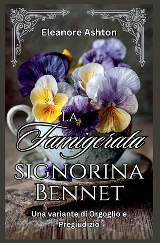 La Famigerata signorina Bennet: Una variante di Orgoglio e Pregiudizio