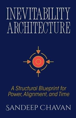 Inevitability Architecture