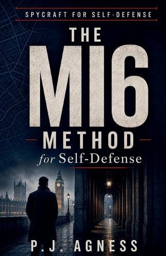 The MI6 Method for Self-Defense