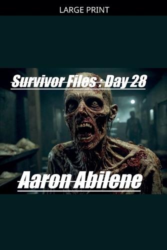 Survivor Files: Day 28