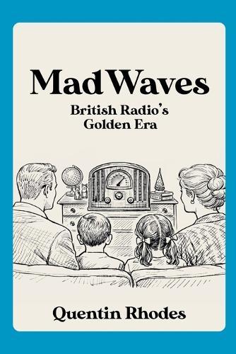 Mad Waves: BBC Radio Comedy's Golden Era