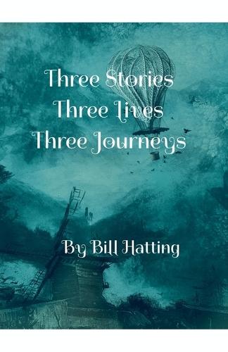 Three Stories, Three Lives, Three Journeys