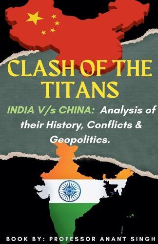 Clash Of The Titans: India V/s China
