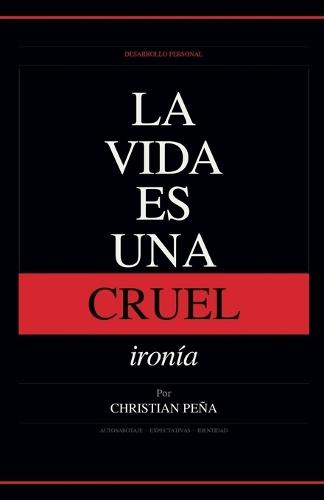 La Vida es una Cruel Ironía