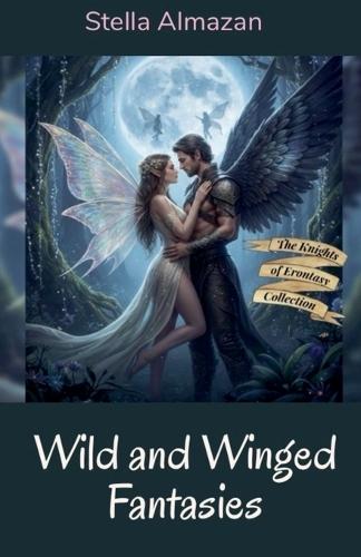 Wild and Winged Fantasies