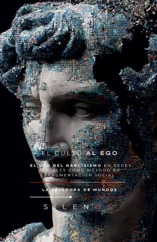 El Culto Al Ego: El uso del narcisismo en redes sociales