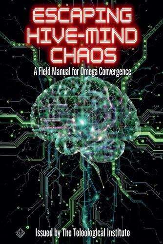 Escaping Hive-Mind Chaos: A Field Manual for Omega Convergence