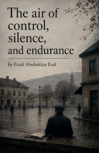 The Air of Control, Silence, and Endurance