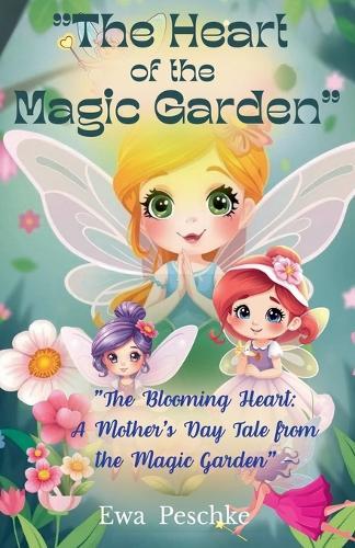 ""The Heart of Magic Garden""