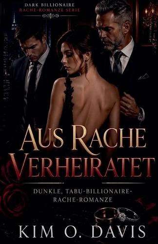 Aus Rache Verheiratet