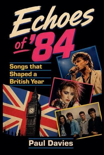 Echoes of '84: Songs that Shaped a British Year