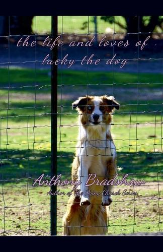The Life and Loves of Lucky the Dog