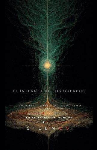 El Internet de Los Cuerpos