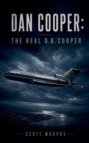 Dan Cooper: The Real D.B. Cooper