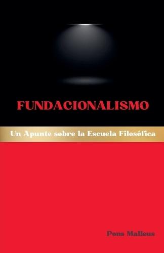 Fundacionalismo: Un Apunte sobre la Escuela Filosófica