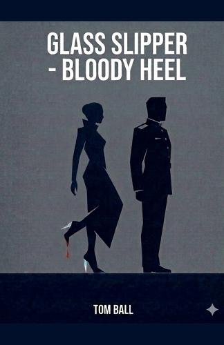 Glass Slipper - Bloody Heel