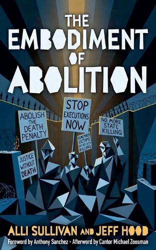 The Embodiment of Abolition