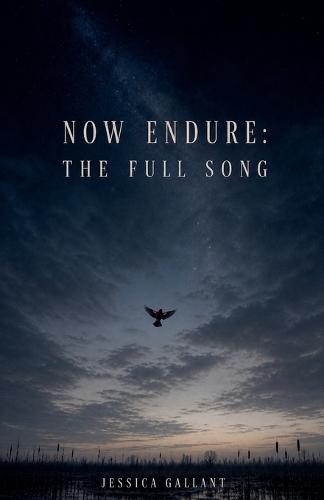 Now Endure: The Full Song