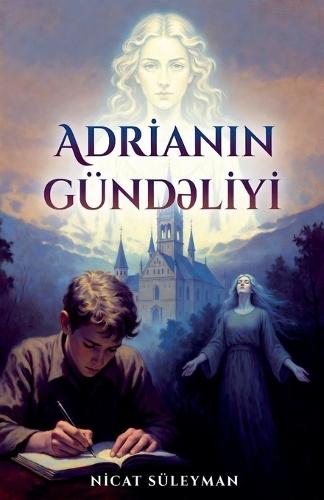 Adrİanin GündƏlİyİ