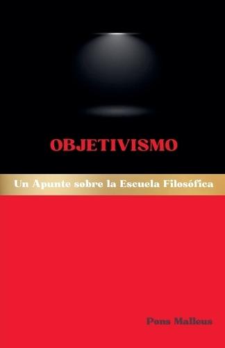 Objetivismo: Un Apunte sobre la Escuela Filosófica