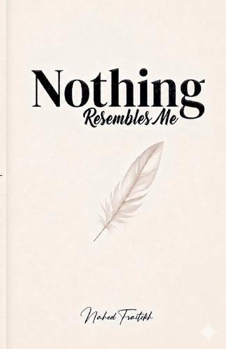 Nothing Resembles Me