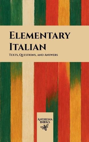 Elementary Italian: Texts, Questions, and Answers