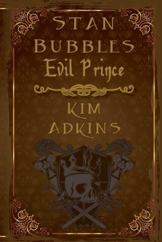 Stan Bubbles, Evil Prince