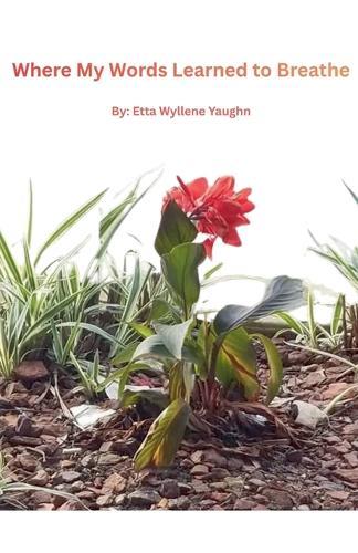 Where My Words Learned to Breathe