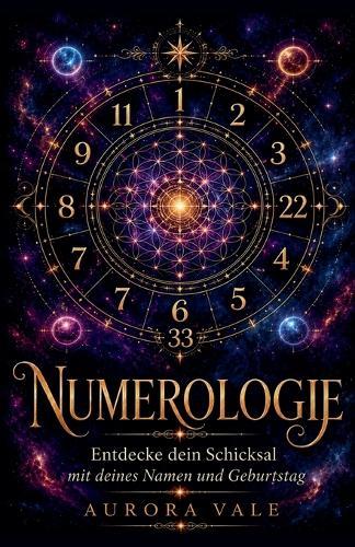 Numerologie: Entdecke dein Schicksal mit deines Namen und Geburtstag