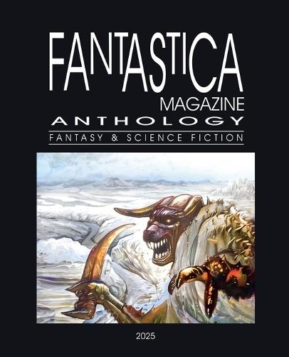 Fantastica Magazine Anthology - 2025