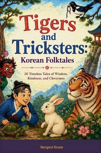 Tigers and Tricksters: Korean Folktales