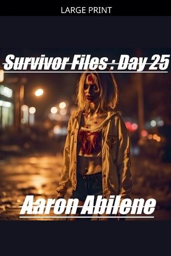 Survivor Files: Day 25