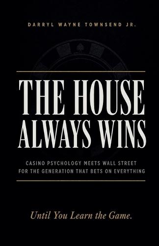 The House Always Wins