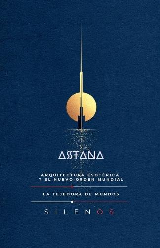 Astana: Arquitectura Esotérica