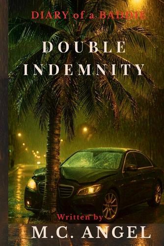 Diary of a Baddie: Double Indemnity