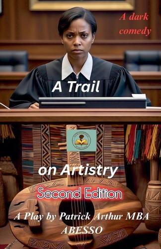 A Trial on Artistry: Second Edition