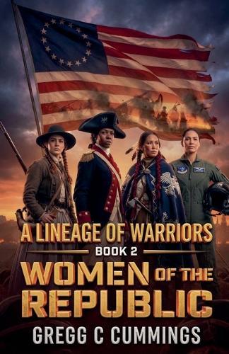 Lineage of Warriors Book 2 Women of the Republic