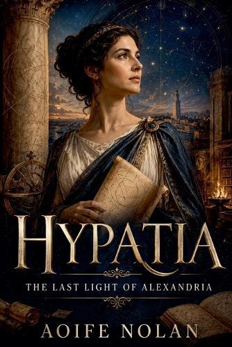 Hypatia: The Last Light of Alexandria