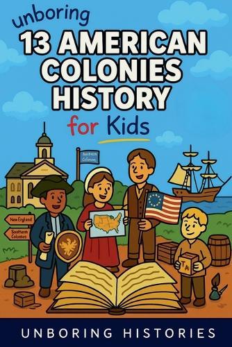 Unboring 13 American Colonies History for Kids