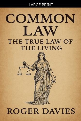 Common Law: The True Law of the Living