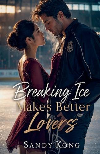 Breaking Ice Makes Better Lovers