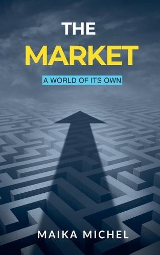 The Market: A World of Its Own